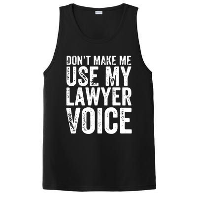 Dont Make Me Use My Lawyer Voice Funny Lawyer Gift PosiCharge Competitor Tank