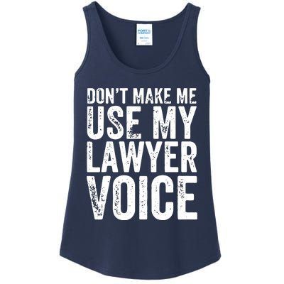 Dont Make Me Use My Lawyer Voice Funny Lawyer Gift Ladies Essential Tank