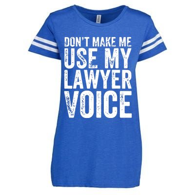 Dont Make Me Use My Lawyer Voice Funny Lawyer Gift Enza Ladies Jersey Football T-Shirt