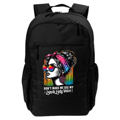 Don't Make Me Use My Lunch Lady Voice Volunteer Day cute Graphic  Daily Commute Backpack