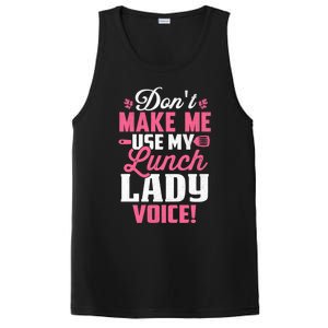 DonT Make Me Use My Lunch Lady Voice Funny Gift PosiCharge Competitor Tank