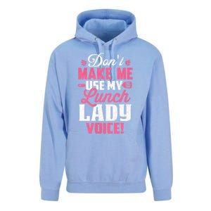 DonT Make Me Use My Lunch Lady Voice Funny Gift Unisex Surf Hoodie