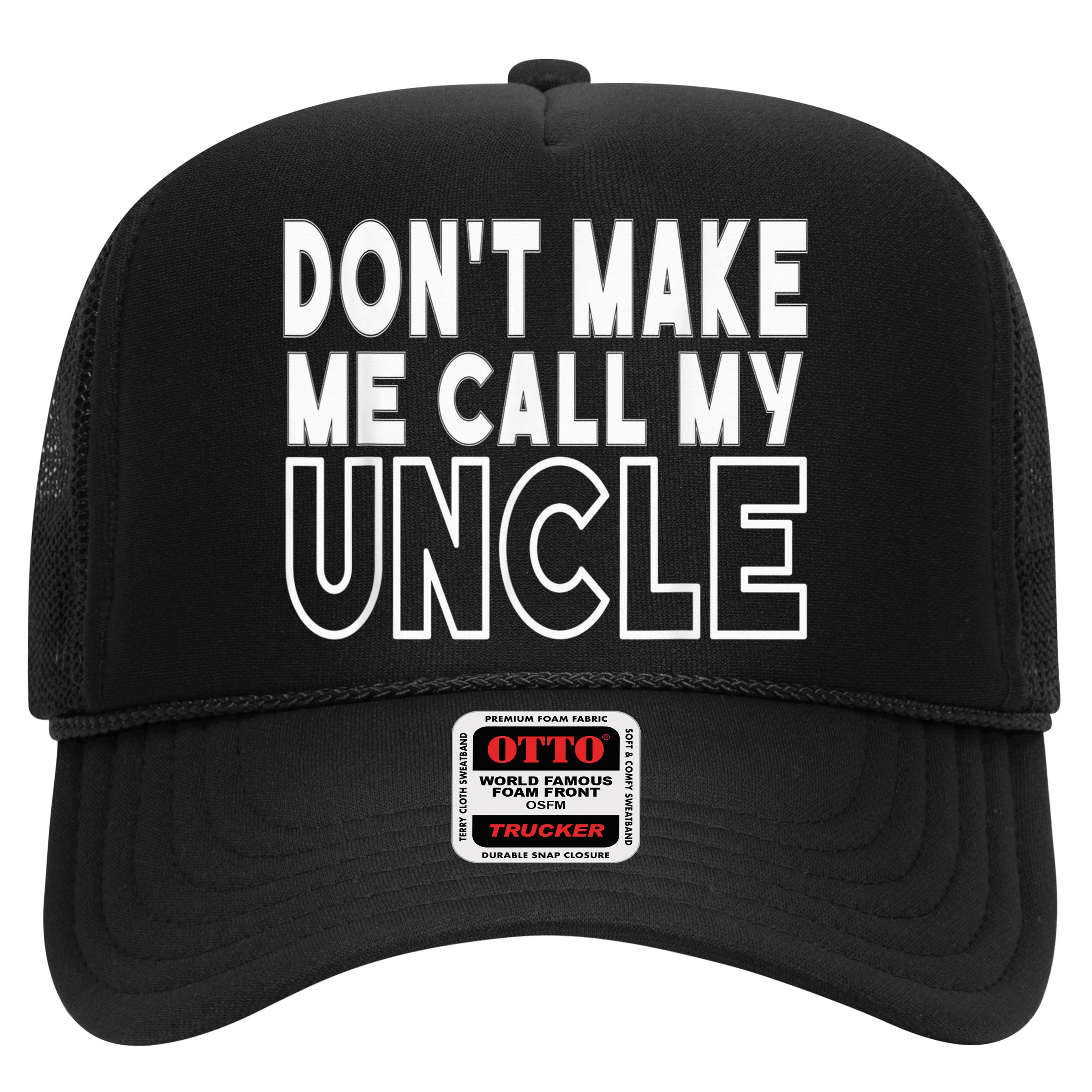 Don't Make Me Call My Uncle Toddler Grandpa Fathers Day Hat