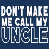 Don't Make Me Call My Uncle Toddler Grandpa Fathers Day Zip Tote Bag