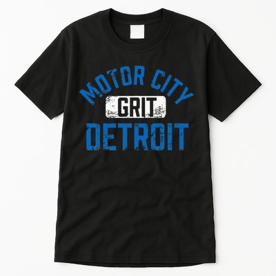 Detroit Michigan Motor City Grit Detroit Motor City Grit Tall T-Shirt