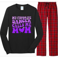 Dance Mom My Favorite Dancer Calls Me Mom Long Sleeve Pajama Set