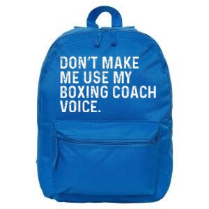 Don't Make Me Use My Boxing Coach Voice Funny Boxer 16 in Basic Backpack