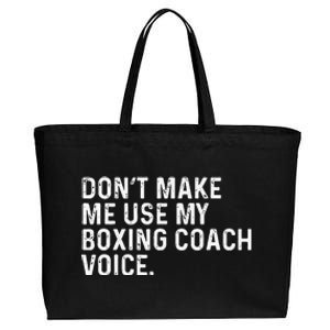 Don't Make Me Use My Boxing Coach Voice Funny Boxer Cotton Canvas Jumbo Tote