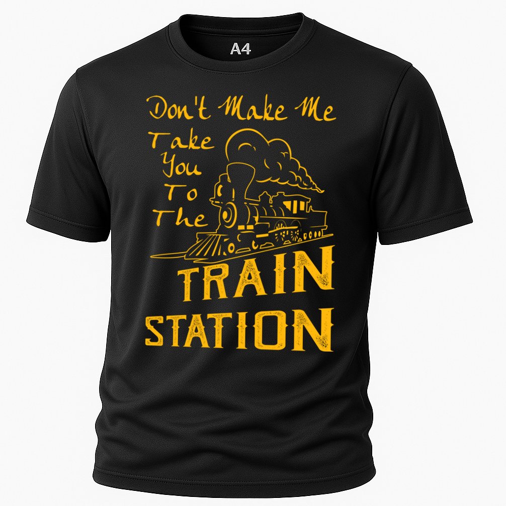Don't Make Me Take You To The Train Station Performance Shirt