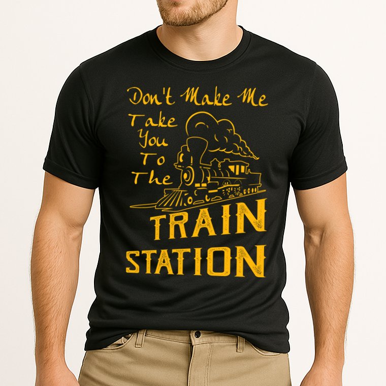 Don't Make Me Take You To The Train Station Performance Shirt