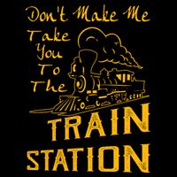 Don't Make Me Take You To The Train Station Bucket Hat