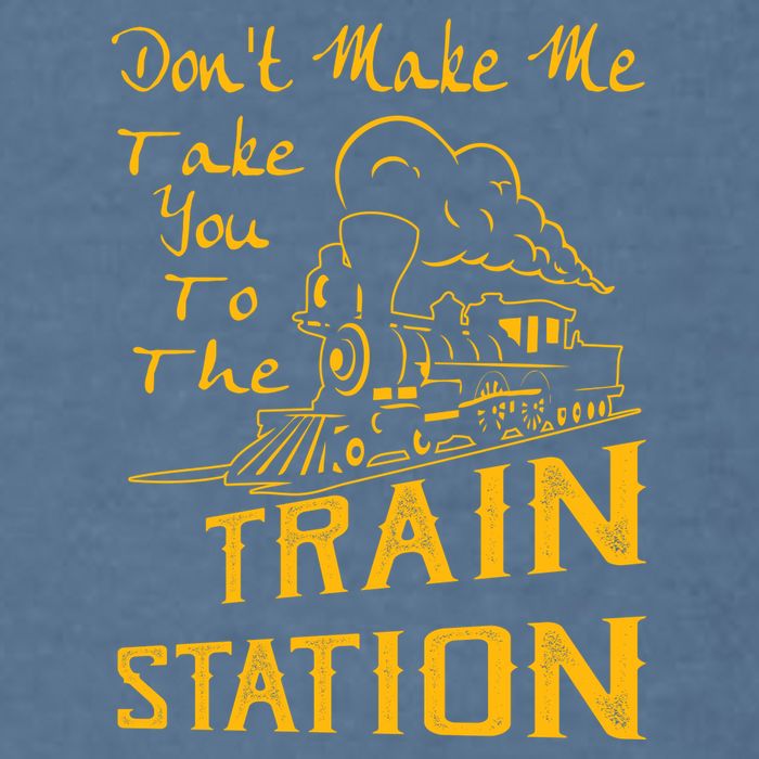 Don't Make Me Take You To The Train Station Garment-Dyed Sweatshirt