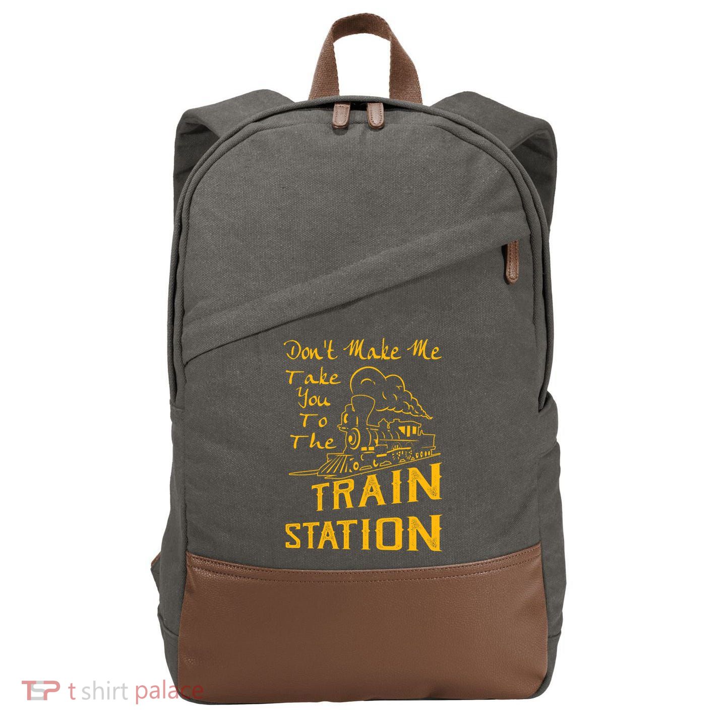 Don't Make Me Take You To The Train Station Cotton Canvas Backpack