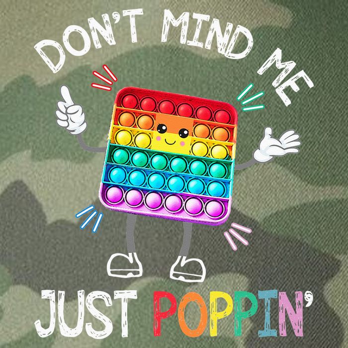 Don't Mind Me Just Poppin' Trendy Sensory Fidget Toy Funny Legacy Tie Dye Trucker Hat