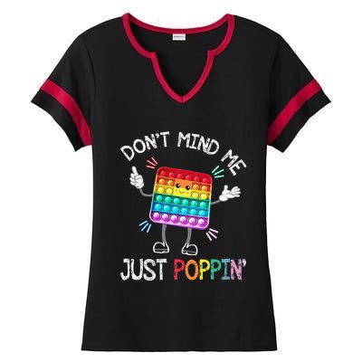 Don't Mind Me Just Poppin' Trendy Sensory Fidget Toy Funny Ladies Halftime Notch Neck Tee