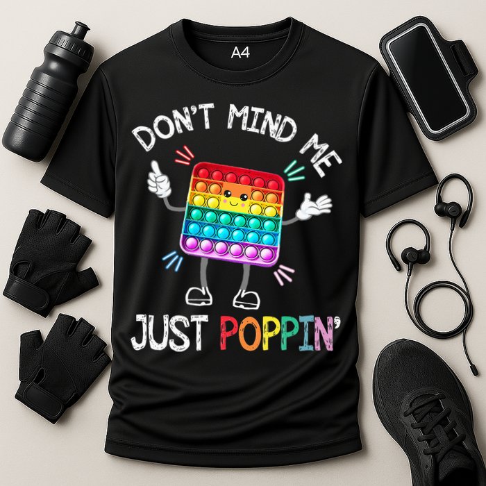 Don't Mind Me Just Poppin' Trendy Sensory Fidget Toy Funny Cooling Performance Crew T-Shirt