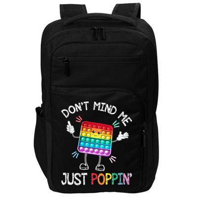 Don't Mind Me Just Poppin' Trendy Sensory Fidget Toy Funny Impact Tech Backpack