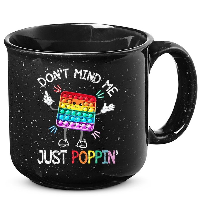 Don't Mind Me Just Poppin' Trendy Sensory Fidget Toy Funny 15oz Campfire Ceramic Mug
