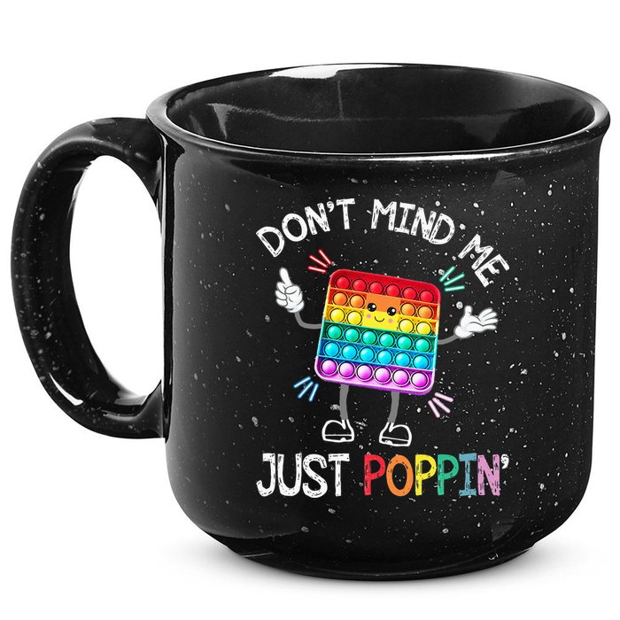Don't Mind Me Just Poppin' Trendy Sensory Fidget Toy Funny 15oz Campfire Ceramic Mug