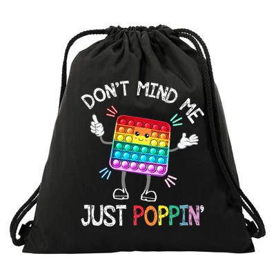 Don't Mind Me Just Poppin' Trendy Sensory Fidget Toy Funny Drawstring Bag