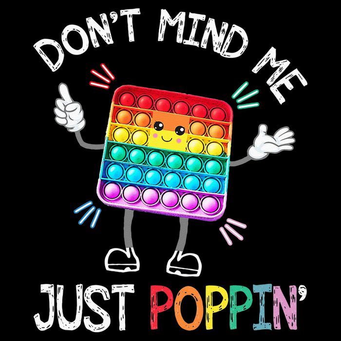 Don't Mind Me Just Poppin' Trendy Sensory Fidget Toy Funny 16 in Basic Backpack