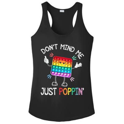 Don't Mind Me Just Poppin' Trendy Sensory Fidget Toy Funny Ladies PosiCharge Competitor Racerback Tank