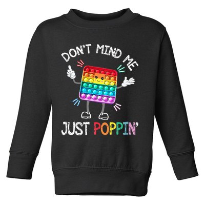 Don't Mind Me Just Poppin' Trendy Sensory Fidget Toy Funny Toddler Sweatshirt