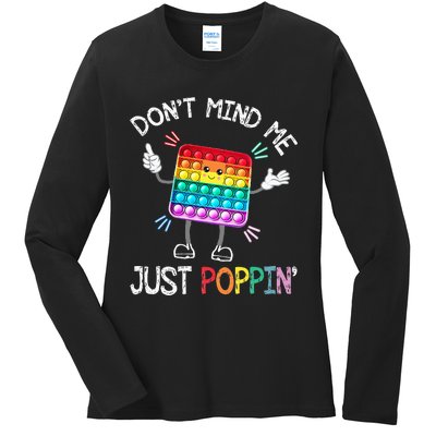 Don't Mind Me Just Poppin' Trendy Sensory Fidget Toy Funny Ladies Long Sleeve Shirt