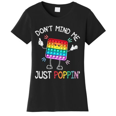 Don't Mind Me Just Poppin' Trendy Sensory Fidget Toy Funny Women's T-Shirt