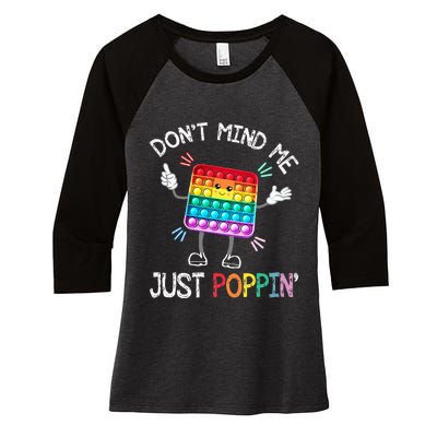 Don't Mind Me Just Poppin' Trendy Sensory Fidget Toy Funny Women's Tri-Blend 3/4-Sleeve Raglan Shirt