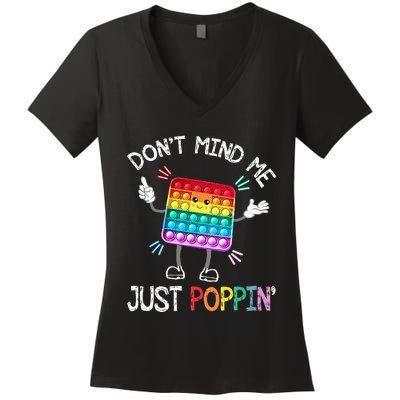 Don't Mind Me Just Poppin' Trendy Sensory Fidget Toy Funny Women's V-Neck T-Shirt