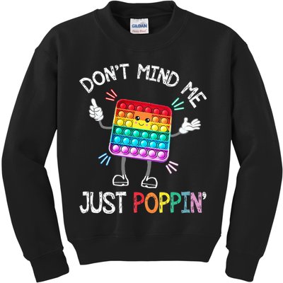 Don't Mind Me Just Poppin' Trendy Sensory Fidget Toy Funny Kids Sweatshirt