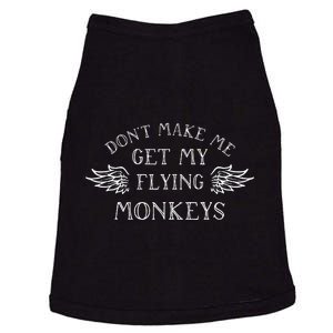 DonT Make Me Get My Flying Monkeys Doggie Tank