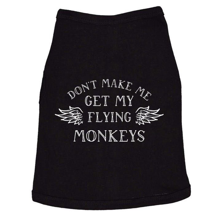 DonT Make Me Get My Flying Monkeys Doggie Tank