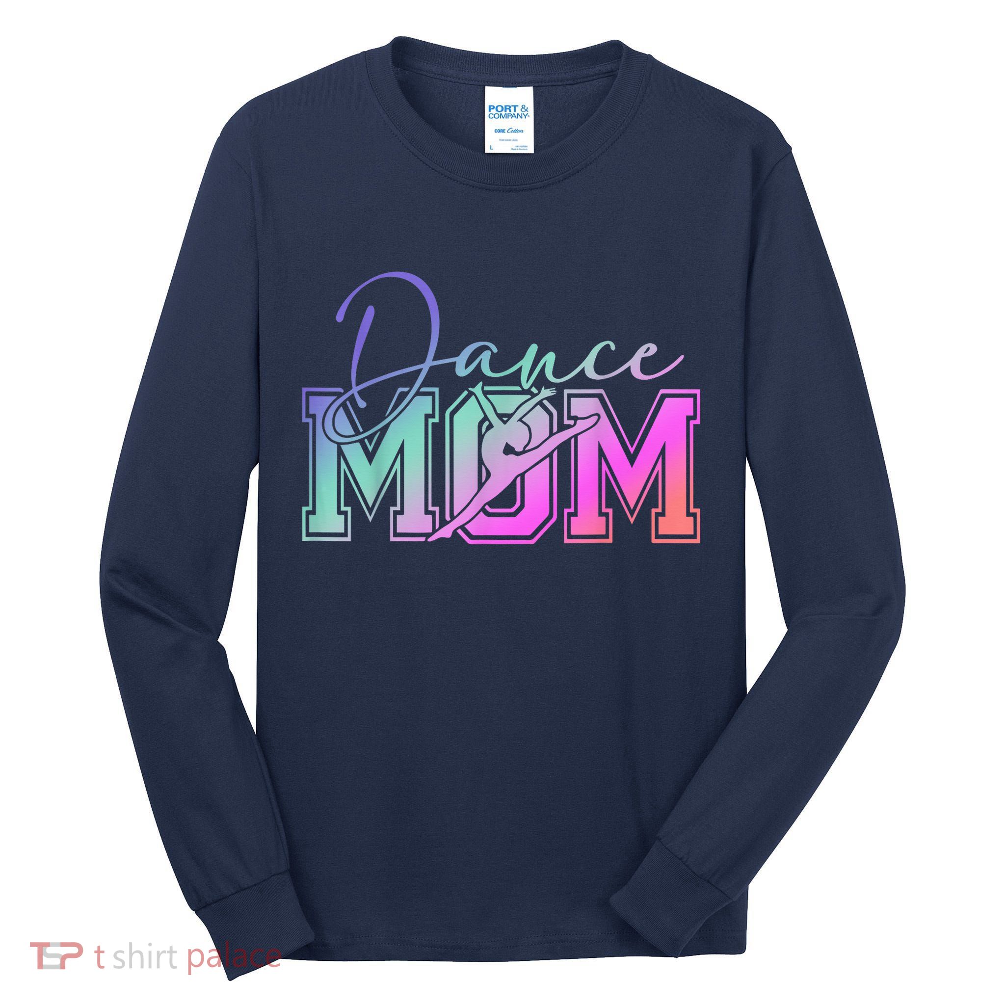 Dance Mom Mother'S Day Killin' This Dance Mom Things Tall Long Sleeve T-Shirt