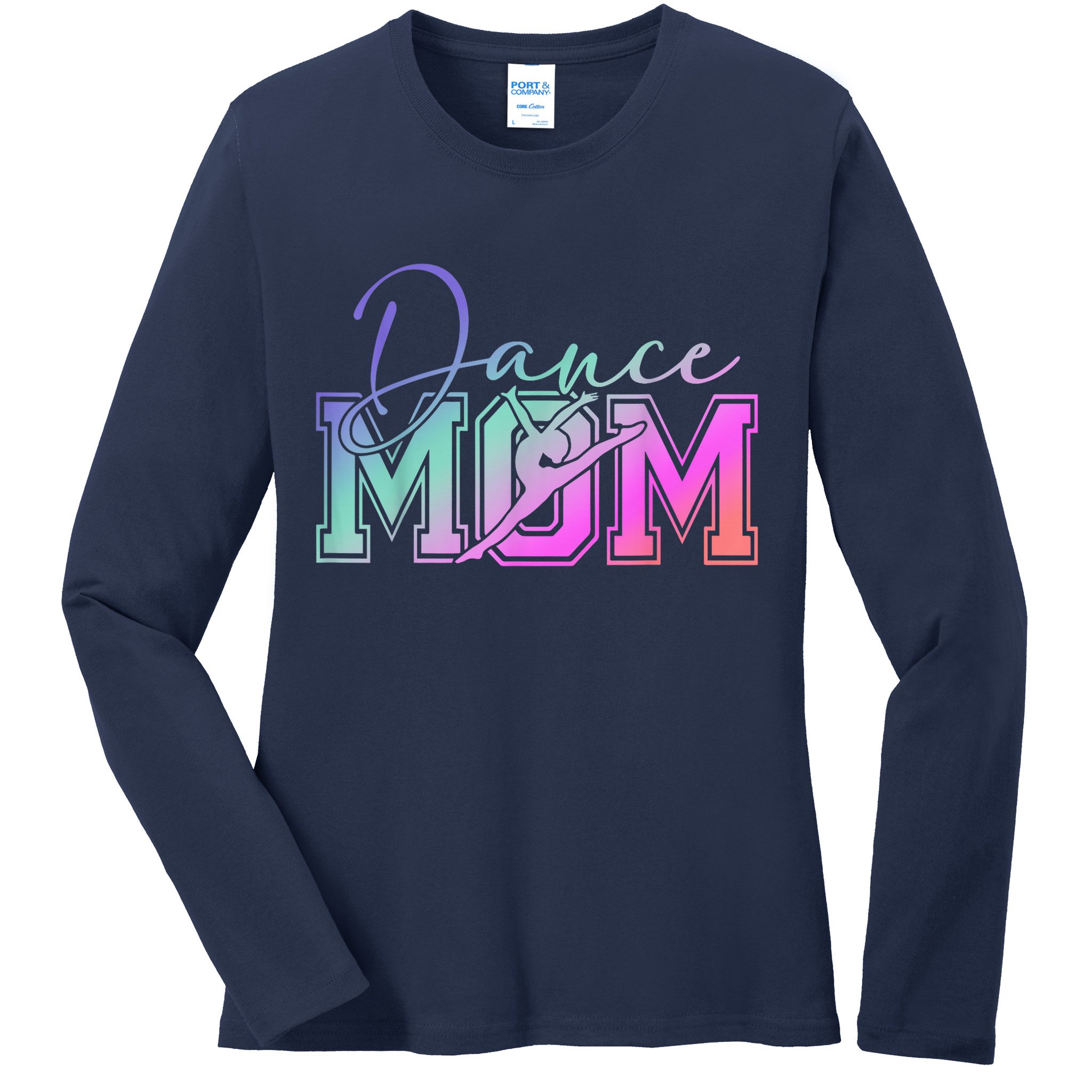 Dance Mom Mother'S Day Killin' This Dance Mom Things Ladies Long Sleeve Shirt