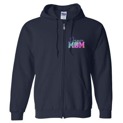 Dance Mom Mother'S Day Killin' This Dance Mom Things Full Zip Hoodie