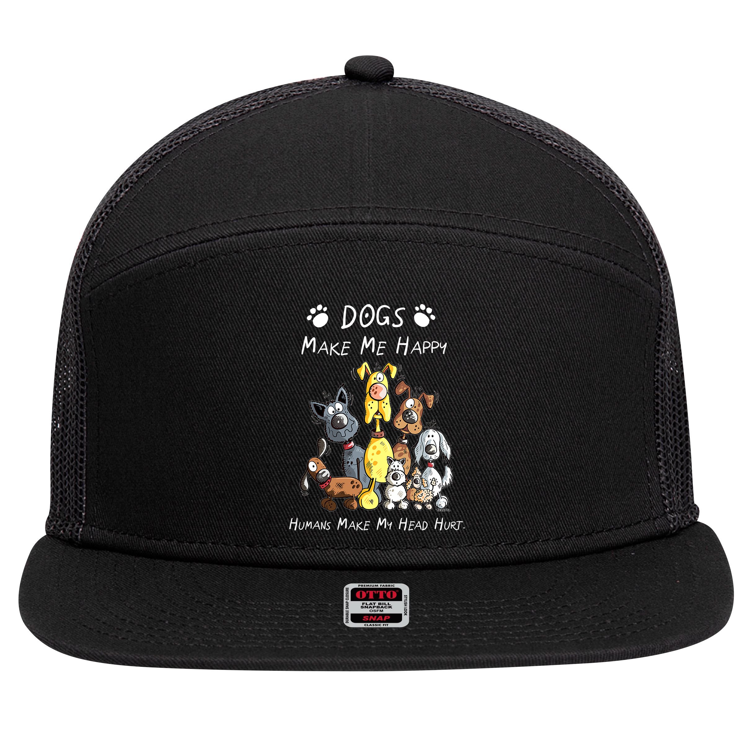 Dogs Make Me Happy Humans Make My Head Hurt Funny Dog Lover 7 Panel Mesh Trucker Snapback Hat