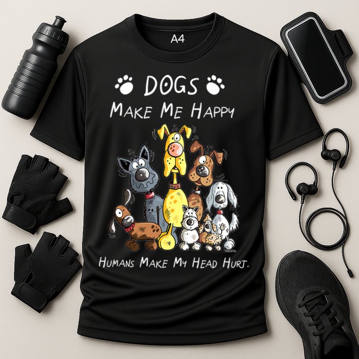 Dogs Make Me Happy Humans Make My Head Hurt Funny Dog Lover Cooling Performance Crew T-Shirt