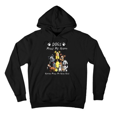 Dogs Make Me Happy Humans Make My Head Hurt Funny Dog Lover Hoodie