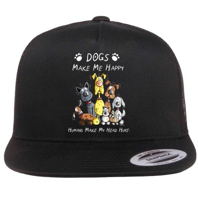 Dogs Make Me Happy Humans Make My Head Hurt Funny Dog Lover Flatbill Hat