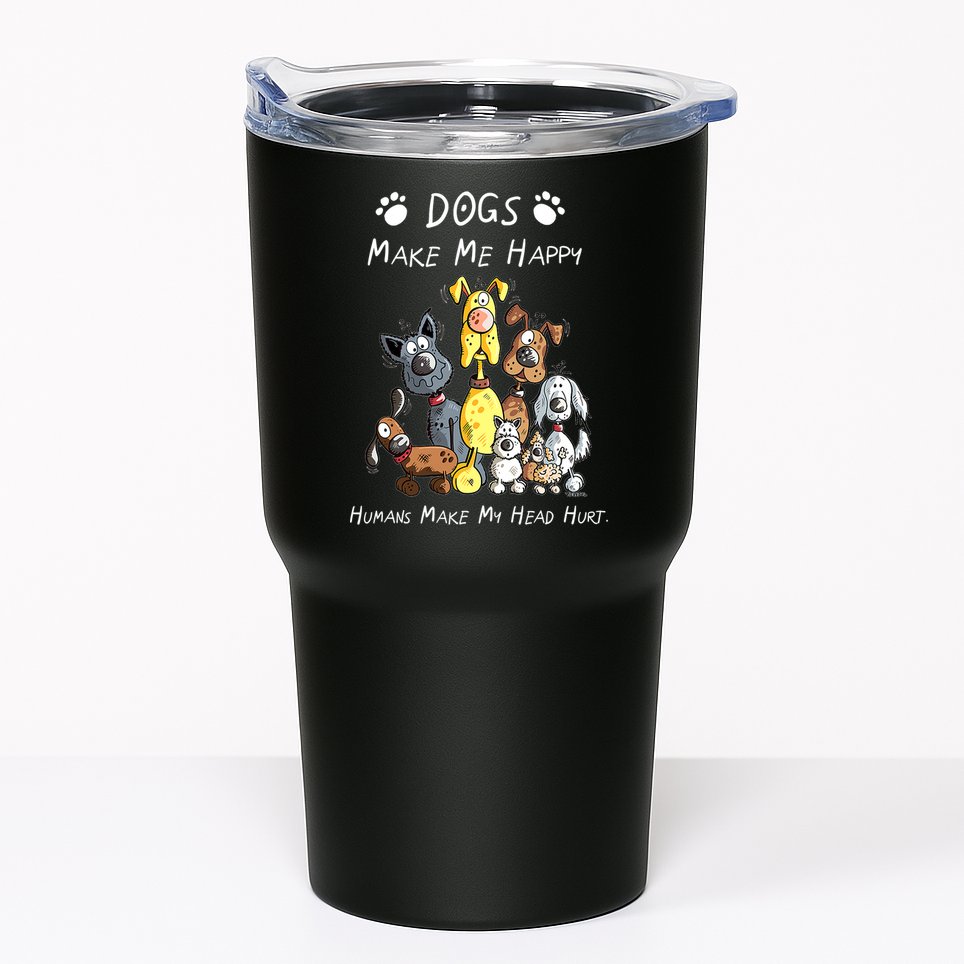 Dogs Make Me Happy Humans Make My Head Hurt Funny Dog Lover Tumbler