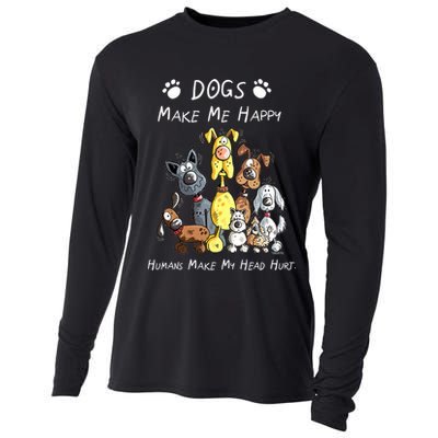 Dogs Make Me Happy Humans Make My Head Hurt Funny Dog Lover Cooling Performance Long Sleeve Crew