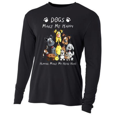 Dogs Make Me Happy Humans Make My Head Hurt Funny Dog Lover Cooling Performance Long Sleeve Crew