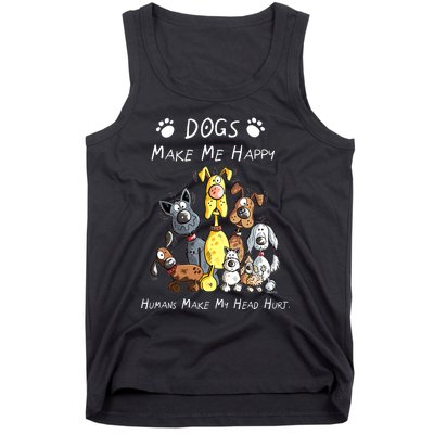 Dogs Make Me Happy Humans Make My Head Hurt Funny Dog Lover Tank Top