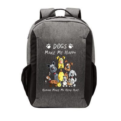 Dogs Make Me Happy Humans Make My Head Hurt Funny Dog Lover Vector Backpack