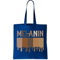 Drippin Melanin Meaningful Funny Gift Juneteenth Black Pride Funny Gift Tote Bag