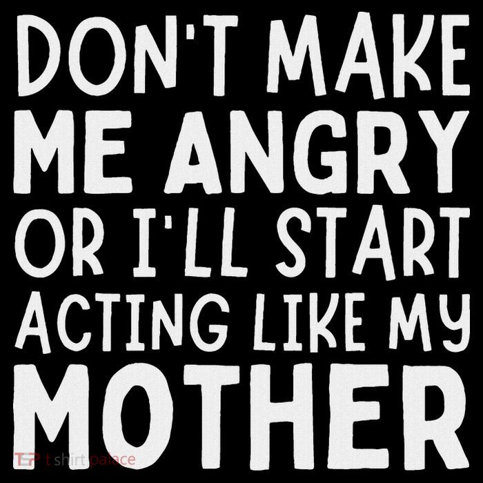 Don’T Make Me Angry Or I’Ll Act Like My Mother Funny Mom Impact Tech Backpack