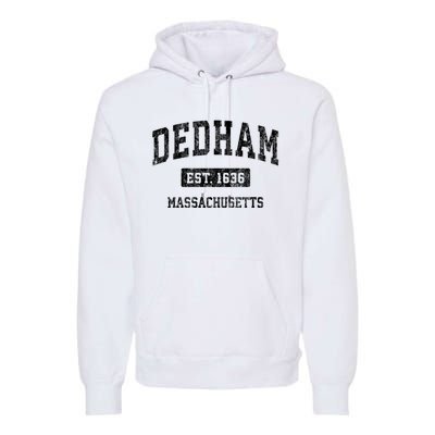 Dedham Massachusetts Ma Vintage Established Sports Design Premium Hoodie