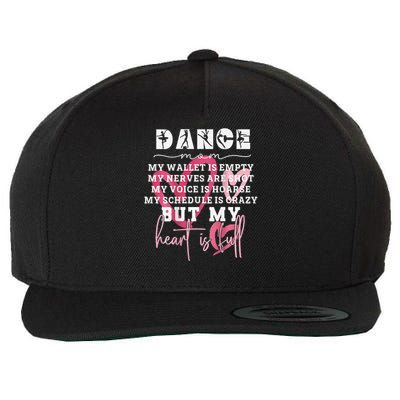 Dance Mom My Wallet Is Empty Dance Comps Mother Day Wool Snapback Cap